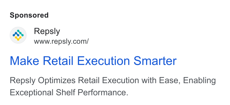 Repsly ad on Google Ads: Make Retail Execution Smarter Repsly Optimizes Retail Execution with Ease, Enabling Exceptional Shelf Performance.