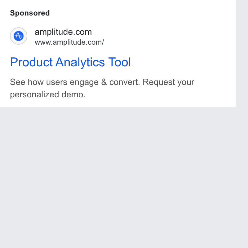 Amplitude ad on Google Ads: www.amplitude.com/ Product Analytics Tool See how users engage & convert. Request your personalized demo.