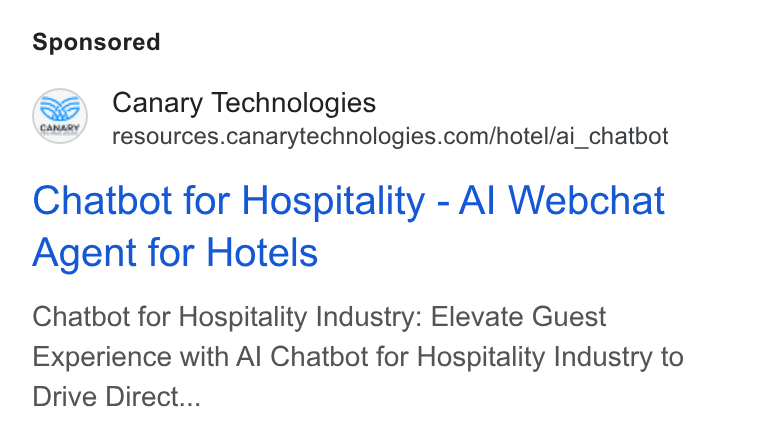 Canary Technologies ad on Google Ads: Chatbot for Hospitality - Al Webchat Agent for Hotels Chatbot for Hospitality Industry: Elevate Guest Experience with Al Chatbot for Hospitality Industry to Drive Direct...