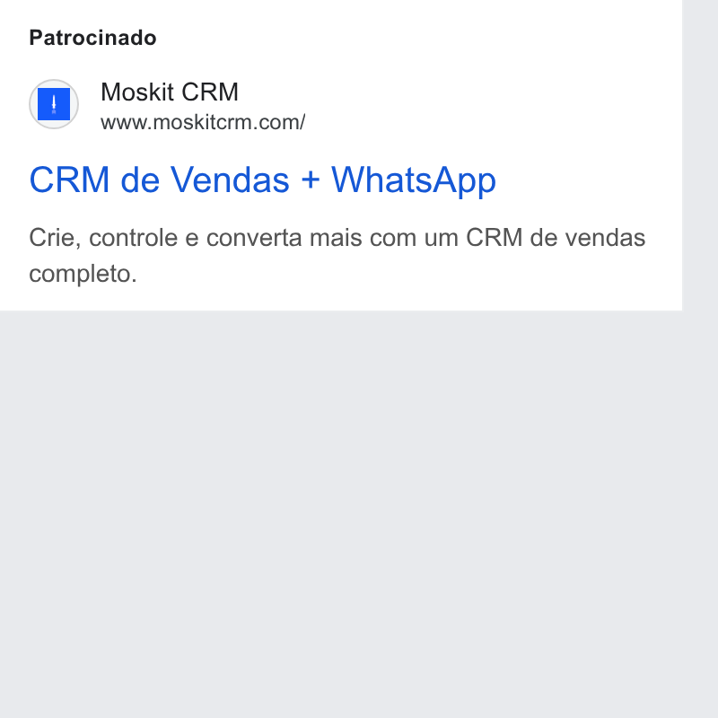 Moskit CRM ad on Google Ads: Patrocinado CRM de Vendas + Whats App Crie, controle e converta mais com um CRM de vendas completo.