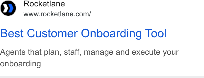 Rocketlane ad on Google Ads: Best Customer Onboarding Tool Agents that plan, staff, manage and execute your onboarding