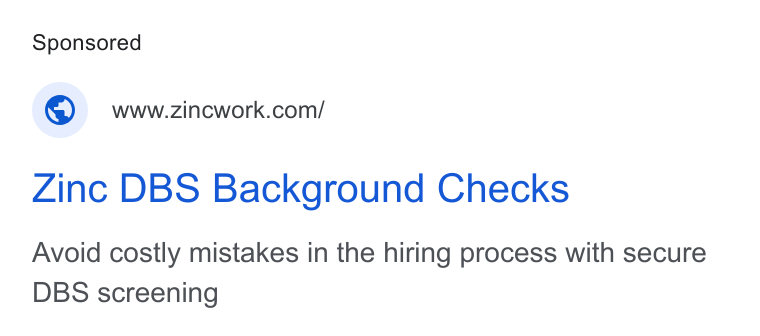Zinc ad on Google Ads: Zinc DBS Background Checks Avoid costly mistakes in the hiring process with secure DBS screening