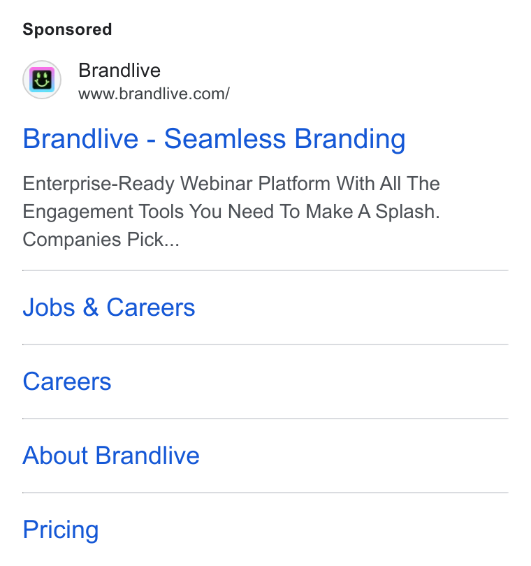 Brandlive ad on Google Ads: Brandlive - Seamless Branding Enterprise-Ready Webinar Platform With All The Engagement Tools You Need To Make A Splash. Companies Pick... Jobs & Careers Careers About Brandlive Pricing