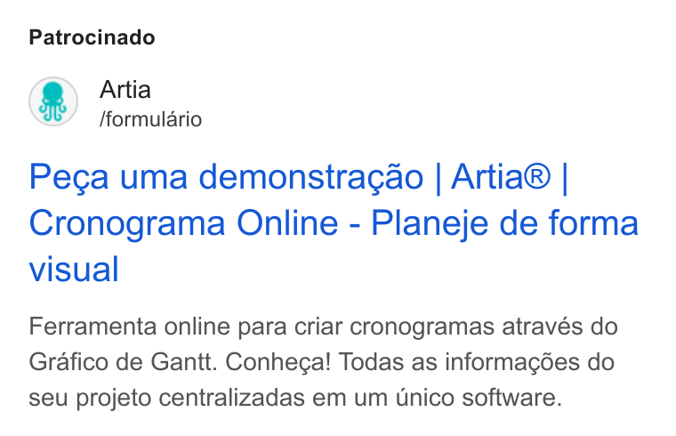Artia ad on Google Ads: Patrocinado Artia /formulario Peca uma demonstragao | Artia® | Cronograma Online - Planeje de forma visual Ferramenta online para criar cronogramas através do Grafico de Gantt. Conhega! Todas as informacgées do seu projeto centralizadas em um unico software.
