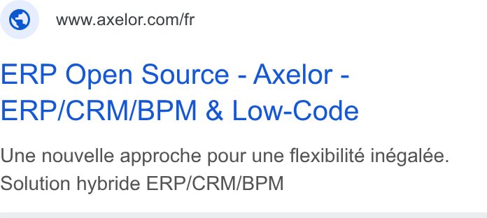 Axelor ad on Google Ads: ERP Open Source - Axelor - ERP/CRM/BPM & Low-Code Une nouvelle approche pour une flexibilité inégalée. Solution hybride ERP/CRM/BPM