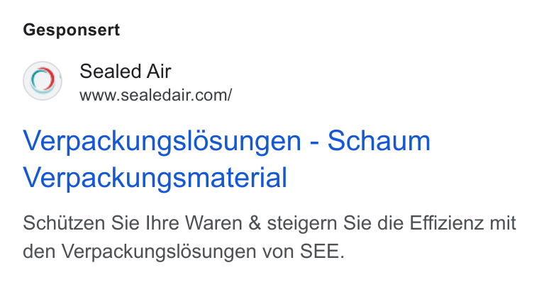 Sealed Air ad on Google Ads: Gesponsert Verpackungslosungen - Schaum Verpackungsmaterial Schitzen Sie Ihre Waren & steigern Sie die Effizienz mit den Verpackungslosungen von SEE.