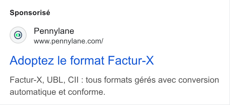 Pennylane ad on Google Ads: Sponsorisé Adoptez le format Factur-X Factur-X, UBL, Cll : tous formats gérés avec conversion automatique et conforme.