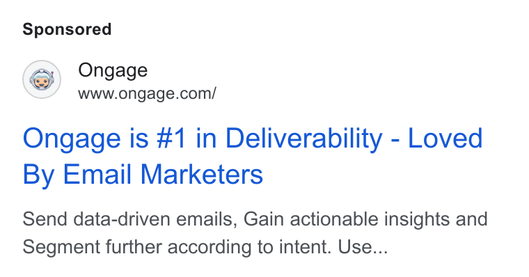 Ongage ad on Google Ads: Ongage is #1 in Deliverability - Loved By Email Marketers Send data-driven emails, Gain actionable insights and Segment further according to intent. Use...