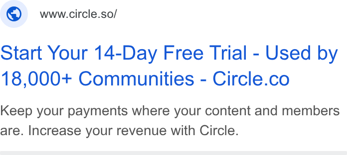 Circle ad on Google Ads: © wwucircle.so/ Keep your payments where your content and members are. Increase your revenue with Circle.