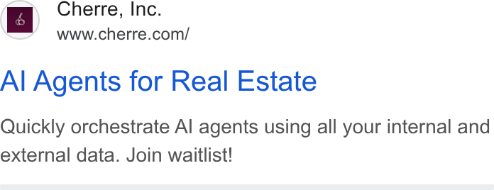Cherre ad on Google Ads: Al Agents for Real Estate Quickly orchestrate Al agents using all your internal and external data. Join waitlist!