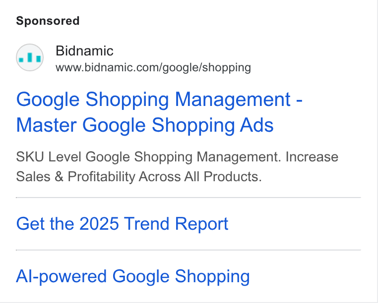 Bidnamic ad on Google Ads: Google Shopping Management - Master Google Shopping Ads SKU Level Google Shopping Management. Increase Sales & Profitability Across All Products. Get the 2025 Trend Report Al-powered Google Shopping