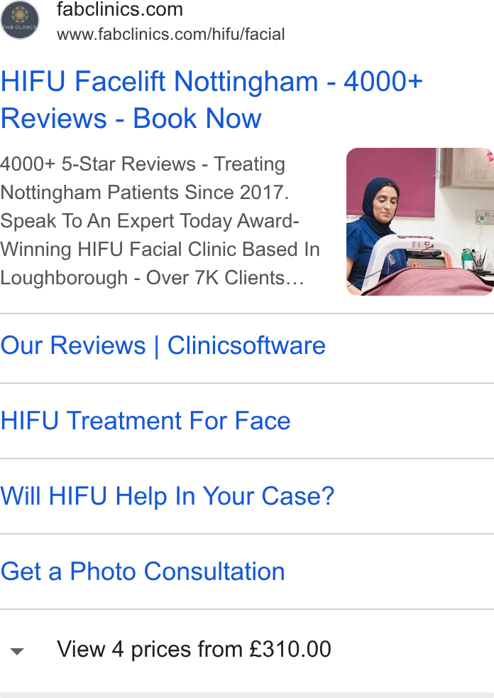 Clinic Software CRM ad on Google Ads: www.fabclinics.com/hifu/facial HIFU Facelift Nottingham - 4000+ Reviews - Book Now 4000+ 5-Star Reviews - Treating Nottingham Patients Since 2017. Speak To An Expert Today Award- Winning HIFU Facial Clinic Based In Loughborough - Over 7K Clients... Our Reviews | Clinicsoftware HIFU Treatment For Face Will HIFU Help In Your Case? Get a Photo Consultation v View 4 prices from £310.00
