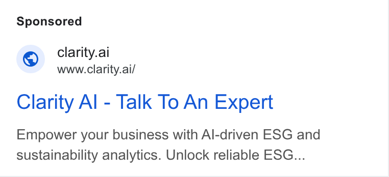 Clarity AI ad on Google Ads: © clarity.ai www.clarity.ai/ Clarity Al - Talk To An Expert Empower your business with Al-driven ESG and sustainability analytics. Unlock reliable ESG...