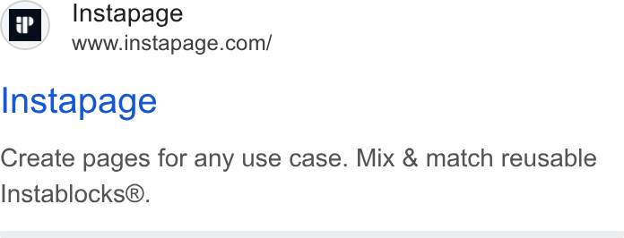 Instapage ad on Google Ads: Instapage Create pages for any use case. Mix & match reusable Instablocks®.