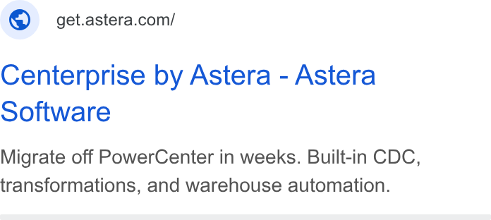 Astera ad on Google Ads: Centerprise by Astera - Astera software Migrate off Power Center in weeks. Built-in CDC, transformations, and warehouse automation.