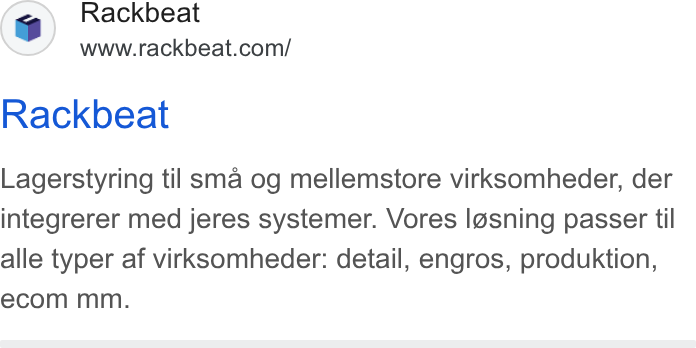 Rackbeat ad on Google Ads: Rackbeat Lagerstyring til sma og mellemstore virksomheder, der integrerer med jeres systemer. Vores I@sning passer til alle typer af virksomheder: detail, engros, produktion, ecom mm.