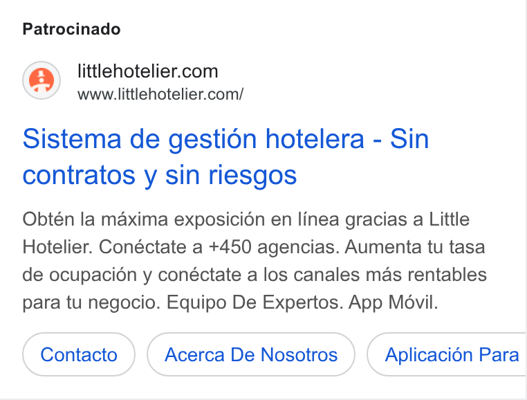 Little Hotelier ad on Google Ads: www littlehotelier.com/ Sistema de gestion hotelera - Sin contratos y sin riesgos Obtén la maxima exposicién en linea gracias a Little Hotelier. Conéctate a +450 agencias. Aumenta tu tasa de ocupacién y conéctate a los canales mas rentables para tu negocio. Equipo De Expertos. App Movil. Acerca De Nosotros Aplicacién Para
