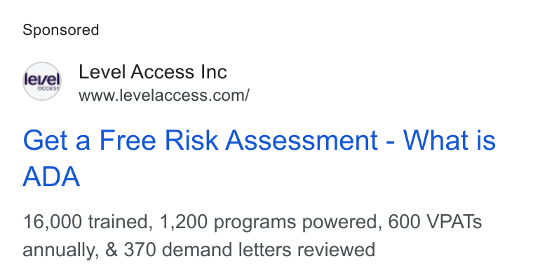 Level Access ad on Google Ads: Get a Free Risk Assessment - What is ADA 16,000 trained, 1,200 programs powered, 600 VPATs annually, & 370 demand letters reviewed