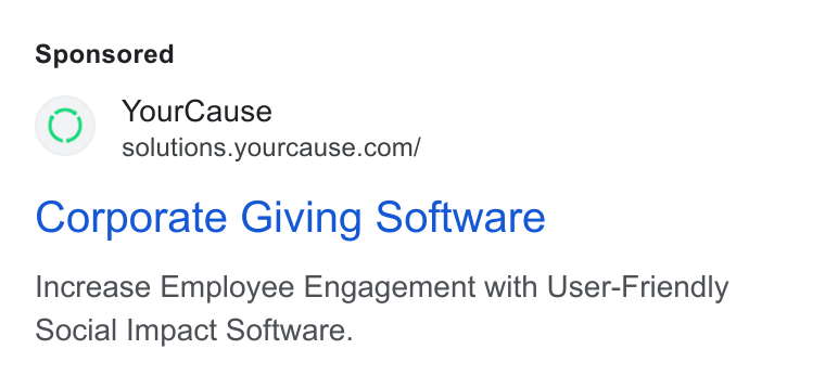 YourCause ad on Google Ads: Corporate Giving Software Increase Employee Engagement with User-Friendly Social Impact Software.