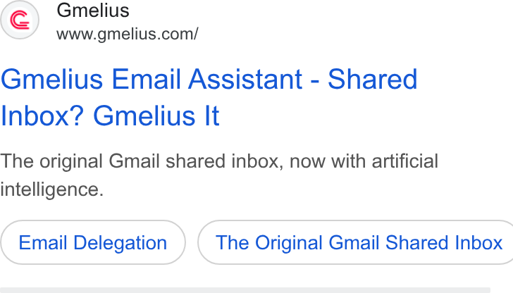 Gmelius ad on Google Ads: Gmelius Email Assistant - Shared Inbox? Gmelius It The original Gmail shared inbox, now with artificial intelligence. Email Delegation ) ( The Original Gmail Shared Inbox