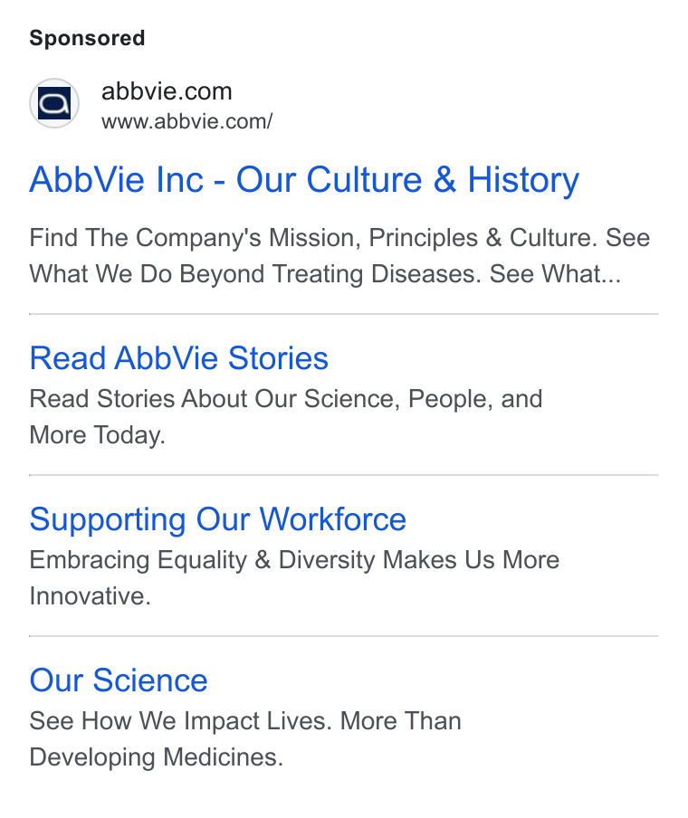 AbbVie ad on Google Ads: www.abbvie.com/ Abb Vie Inc - Our Culture & History Find The Company's Mission, Principles & Culture. See What We Do Beyond Treating Diseases. See What... Read Abb Vie Stories Read Stories About Our Science, People, and More Today. Supporting Our Workforce Embracing Equality & Diversity Makes Us More Innovative. Our Science See How We Impact Lives. More Than Developing Medicines.