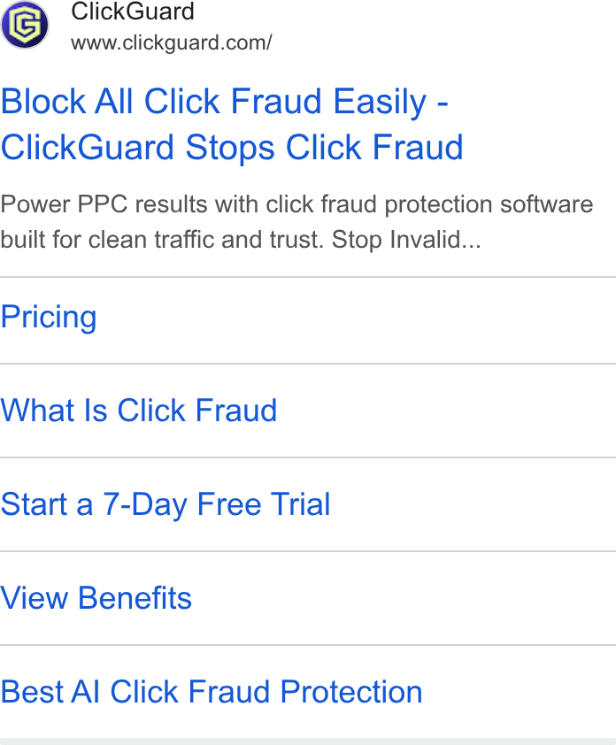 ClickGuard ad on Google Ads: Block All Click Fraud Easily - Click Guard Stops Click Fraud Power PPC results with click fraud protection software built for clean traffic and trust. Stop Invalid... Pricing What Is Click Fraud Start a 7-Day Free Trial View Benefits Best Al Click Fraud Protection