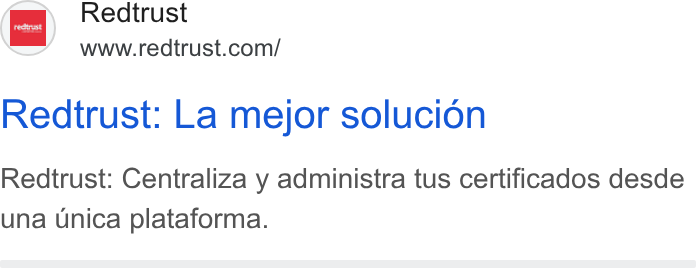 Redtrust ad on Google Ads: Redtrust: La mejor solucion Redtrust: Centraliza y administra tus certificados desde una unica plataforma.