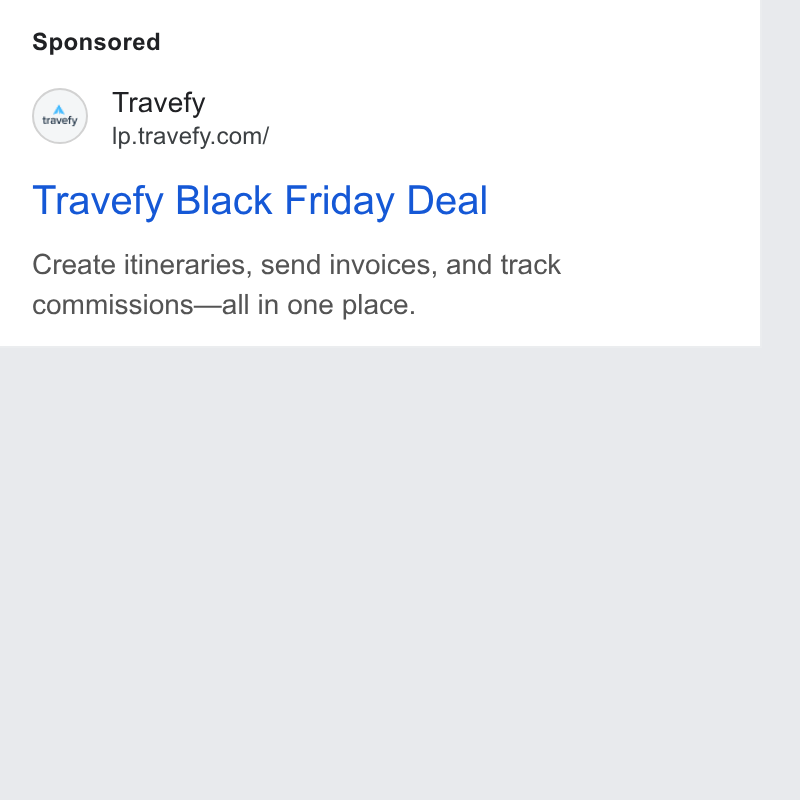 Travefy ad on Google Ads: Travefy Black Friday Deal Create itineraries, send invoices, and track commissions—all in one place.