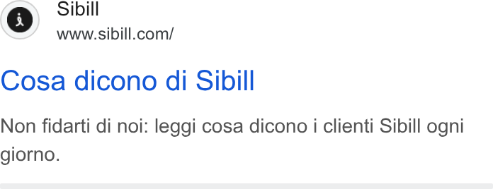 Sibill ad on Google Ads: Cosa dicono di Sibill Non fidarti di noi: leggi cosa dicono i clienti Sibill ogni giorno.