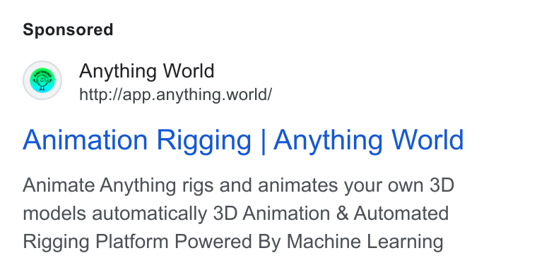 Anything World ad on Google Ads: Anything World http://app.anything.world/ Animation Rigging | Anything World Animate Anything rigs and animates your own 3D models automatically 3D Animation & Automated Rigging Platform Powered By Machine Learning