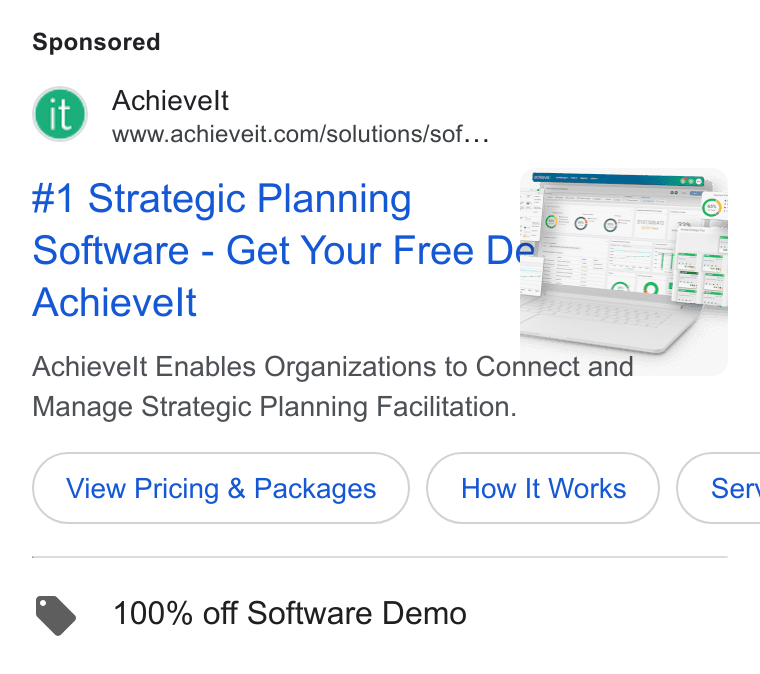 AchieveIt ad on Google Ads: #1 Strategic Planning Software - Get Your Free D Achievelt i Achievelt Enables Organizations to Connect and) Manage Strategic Planning Facilitation. View Pricing & Packages How It Works }( Sen > 100% off Software Demo