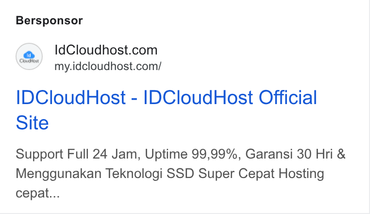 IDCloudHost ad on Google Ads: my.idcloudhost.com/ IDCloud Host - IDCloud Host Official Site Support Full 24 Jam, Uptime 99,99%, Garansi 30 Hri & Menggunakan Teknologi SSD Super Cepat Hosting cepat...