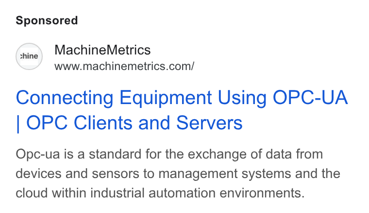 MachineMetrics ad on Google Ads: Connecting Equipment Using OPC-UA | OPC Clients and Servers Opc-ua is a standard for the exchange of data from devices and sensors to management systems and the cloud within industrial automation environments.