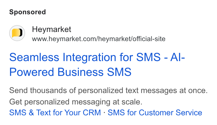 Heymarket ad on Google Ads: Seamless Integration for SMS - Al- Powered Business SMS Send thousands of personalized text messages at once. Get personalized messaging at scale. SMS & Text for Your CRM - SMS for Customer Service