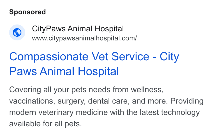 PetDesk ad on Google Ads: Compassionate Vet Service - City Paws Animal Hospital Covering all your pets needs from wellness, vaccinations, surgery, dental care, and more. Providing modern veterinary medicine with the latest technology available for all pets.