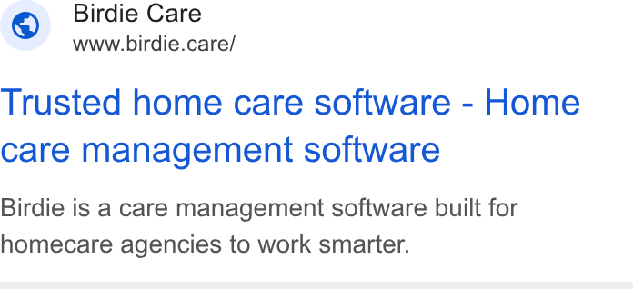 Birdie ad on Google Ads: Birdie Care www.birdie.care/ Trusted home care software - Home care management software Birdie is a care management software built for homecare agencies to work smarter.