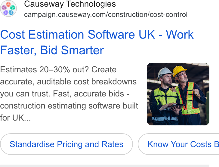 Causeway Technologies ad on Google Ads: Cost Estimation Software UK - Work Faster, Bid Smarter Estimates 20-30% out? Create accurate, auditable cost breakdowns you can trust. Fast, accurate bids - construction estimating software built for UK... Standardise Pricing and Rates } ( Know Your Costs B