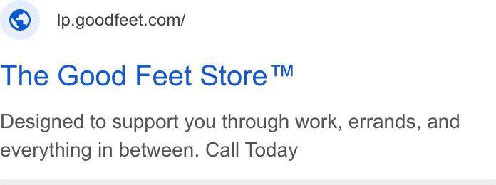 Acuity Scheduling ad on Google Ads: The Good Feet Store™ Designed to support you through work, errands, and everything in between. Call Today
