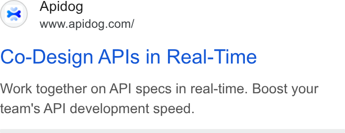 Apidog ad on Google Ads: Co-Design APIs in Real-Time Work together on API specs in real-time. Boost your team's API development speed.