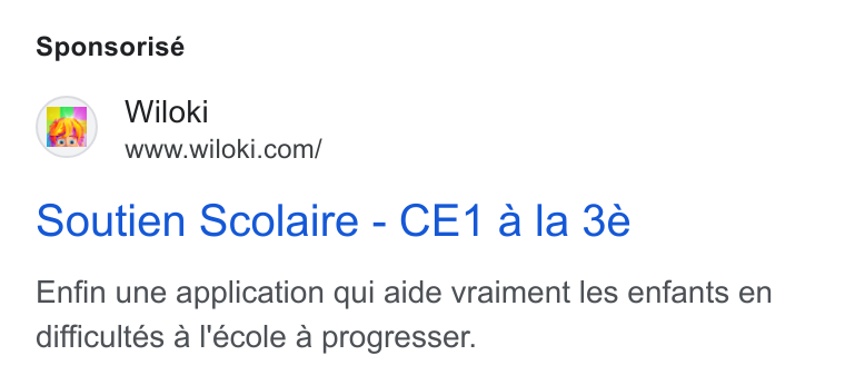 WILOKI ad on Google Ads: Sponsorisé Soutien Scolaire - CE1 a la 3e Enfin une application qui aide vraiment les enfants en difficultés a l'école a progresser.