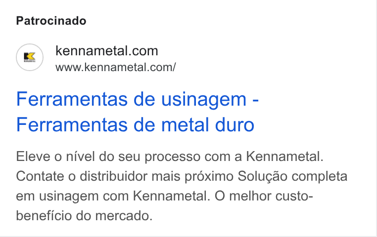 Kennametal ad on Google Ads: WWW. kennametal.com/ Ferramentas de usinagem - Ferramentas de metal duro Eleve o nivel do seu processo com a Kennametal. Contate o distribuidor mais préximo Solugao completa em usinagem com Kennametal. O melhor custo- beneficio do mercado.