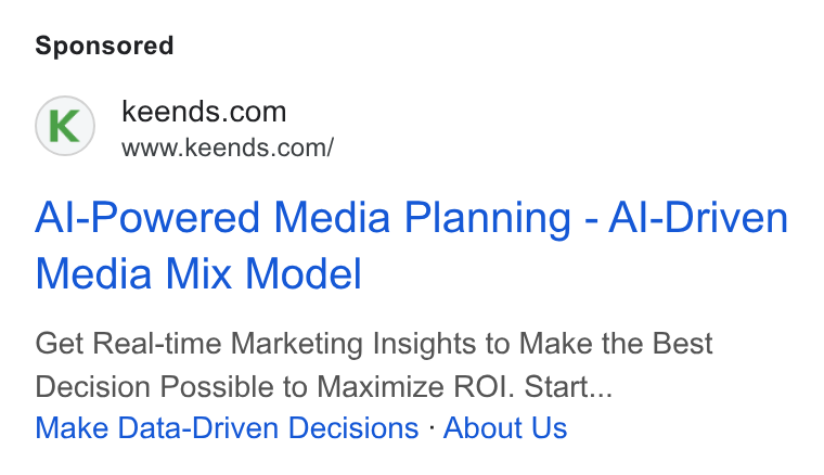 Keen Decision Systems ad on Google Ads: www.keends.com/ Al-Powered Media Planning - Al-Driven Media Mix Model Get Real-time Marketing Insights to Make the Best Decision Possible to Maximize ROI. Start... Make Data-Driven Decisions - About Us