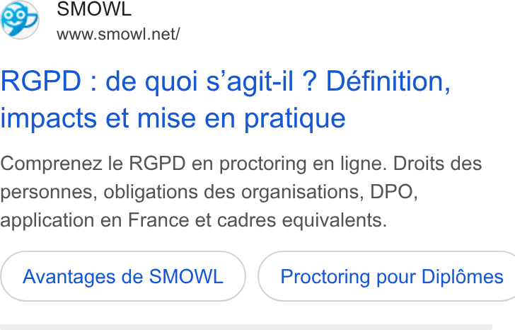 Smowltech ad on Google Ads: RGPD : de quoi s‘agit-il ? Definition, impacts et mise en pratique Comprenez le RGPD en proctoring en ligne. Droits des personnes, obligations des organisations, DPO, application en France et cadres equivalents. Avantages de SMOWL } ( Proctoring pour Dipl6mes