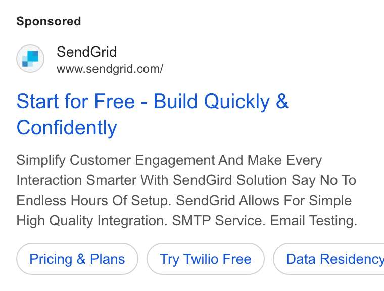 SendGrid ad on Google Ads: Start for Free - Build Quickly & Confidently Simplify Customer Engagement And Make Every Interaction Smarter With Send Gird Solution Say No To Endless Hours Of Setup. Send Grid Allows For Simple High Quality Integration. SMTP Service. Email Testing. Pricing & Plans Try Twilio Free ) ( Data Residency