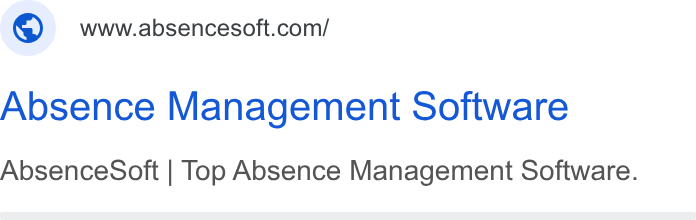 AbsenceSoft ad on Google Ads: Absence Management Software Absence Soft | Top Absence Management Software.