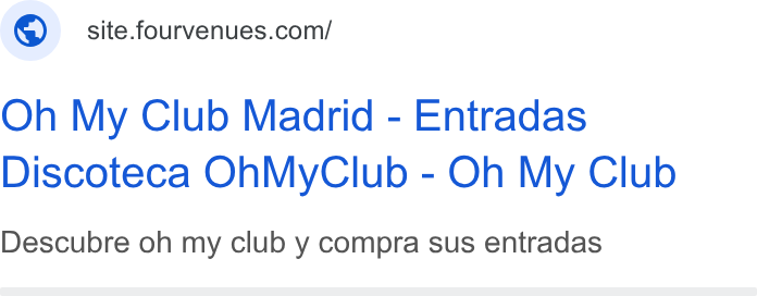 Fourvenues ad on Google Ads: Oh My Club Madrid - Entradas Discoteca Oh My Club - Oh My Club Descubre oh my club y compra sus entradas