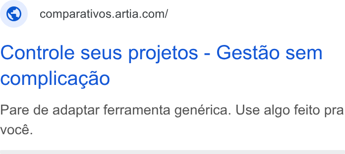 Artia ad on Google Ads: Controle seus projetos - Gestao sem complicagao Pare de adaptar ferramenta genérica. Use algo feito pra voce.