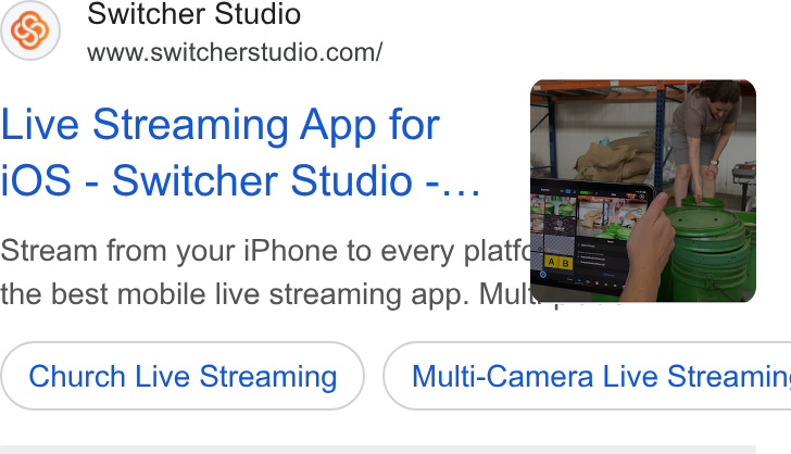 Switcher ad on Google Ads: Live Streaming App for IOS - Switcher Studio -... a re, the best mobile live streaming app. Mul Church Live Streaming ) ( Multi-Camera Live Streamini