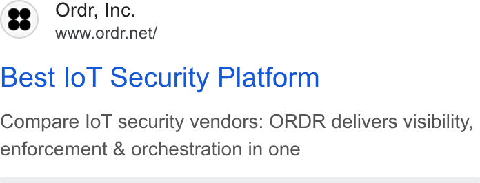 ORDR ad on Google Ads: Best lo T Security Platform Compare Io T security vendors: ORDR delivers visibility, enforcement & orchestration in one