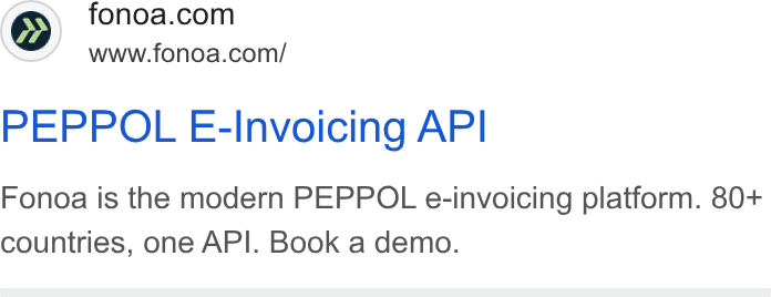 Fonoa ad on Google Ads: www.fonoa.com/ PEPPOL E-Invoicing API Fonoa is the modern PEPPOL e-invoicing platform. 80+ countries, one API. Book a demo.